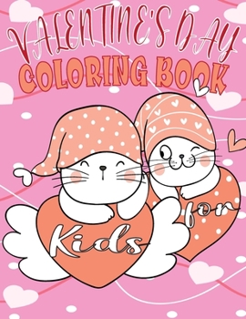 Paperback Valentine's Day Coloring Book for Kids: Valentine's day romance coloring book for kids - Fun and Easy Valentine's Day with Animal Theme, Heart, Mermai Book