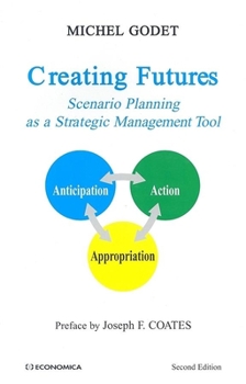 Paperback Creating Futures: Scenario Planning as a Strategic Management Tool Book