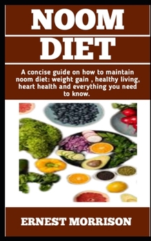 Noom Diet: Alternative Guide On noom diet guide book; weight loss, heart health and healthy living