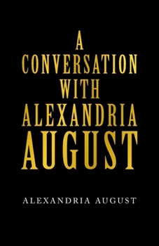 Paperback A Conversation with Alexandria August Book