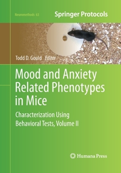 Paperback Mood and Anxiety Related Phenotypes in Mice: Characterization Using Behavioral Tests, Volume II Book