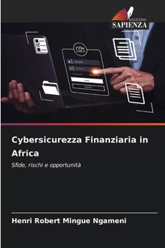 Cybersicurezza Finanziaria in Africa (Italian Edition)