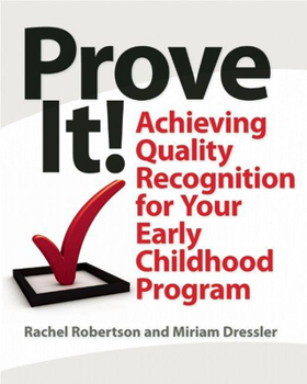 Paperback Prove It!: Achieving Quality Recognition for Your Early Childhood Program Book