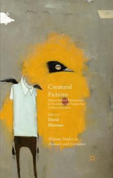 Paperback Creatural Fictions: Human-Animal Relationships in Twentieth- And Twenty-First-Century Literature Book