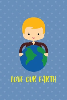 Love Our Earth: Notebook Journal Composition Blank Lined Diary Notepad 120 Pages Paperback Blue Points Recycle