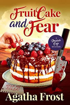 Paperback Fruit Cake and Fear (Peridale Cafe Cozy Mystery) Book