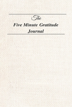 The Five Minute Gratitude Journal: Five Minutes Of Journaling with this prompt journal can help you develop gratitude, mindfulness and productivity (Monk Mind Journals)  by Jessica Pearson