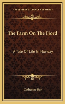 Hardcover The Farm On The Fjord: A Tale Of Life In Norway Book