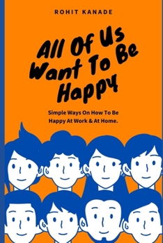 Paperback All Of Us Want To Be Happy Book