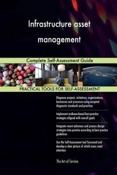 Paperback Infrastructure asset management: Complete Self-Assessment Guide Book