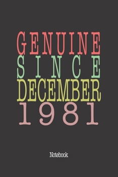 Genuine Since December 1981: Notebook