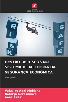 Gestão de Riscos No Sistema de Melhoria Da Segurança Económica (Portuguese Edition)