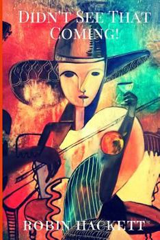 Paperback Didn't See That Coming: The Blue Moon Cafe Series (Book One) More than Just Another Love Story! Book