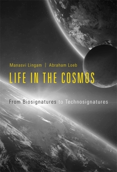 Hardcover Life in the Cosmos: From Biosignatures to Technosignatures Book