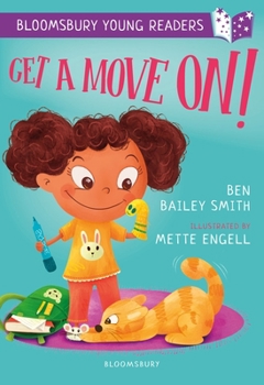 Paperback Get a Move On! A Bloomsbury Young Reader (Bloomsbury Young Readers) Book