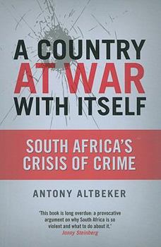 Paperback A Country at War with Itself: South Africa's Crisis of Crime Book