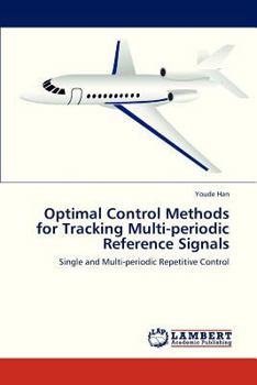 Paperback Optimal Control Methods for Tracking Multi-Periodic Reference Signals Book