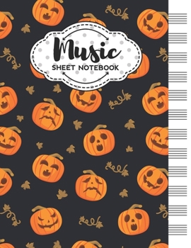 Paperback Music Sheet Notebook: Blank Staff Manuscript Paper with Halloween Pumpkins Themed Cover Design Book