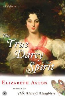 The True Darcy Spirit - Book #3 of the Darcy