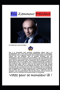 Éric Zemmour Président (Réflexions d'un citoyen Français.)