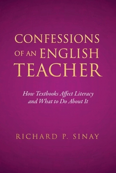 Confessions of an English Teacher: How Textbooks Affect Literacy Improvement and What to Do About It