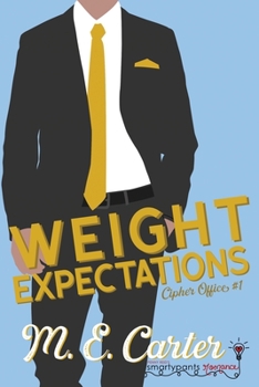 Weight Expectations - Book #1 of the Cipher Office