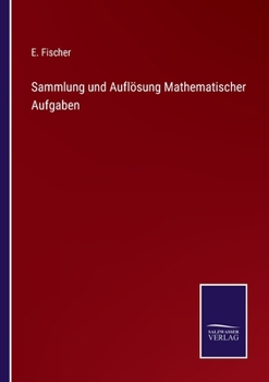 Paperback Sammlung und Auflösung Mathematischer Aufgaben [German] Book