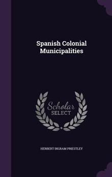 Hardcover Spanish Colonial Municipalities Book