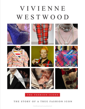 Hardcover Vivenne Westwood: The Story of a True Fashion Icon Book