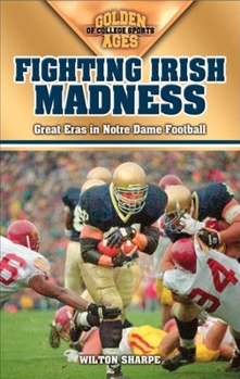Paperback Fighting Irish Madness: Great Eras in Notre Dame Football Book