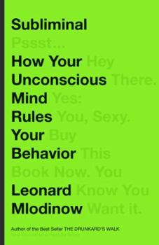 Hardcover Subliminal: How Your Unconscious Mind Rules Your Behavior Book