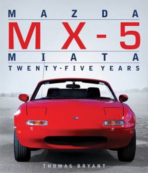 Hardcover Mazda MX-5 Miata: Twenty-Five Years Book