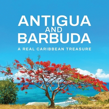 Paperback Antigua and Barbuda: A Real Caribbean Treasure: A Real Cari Book