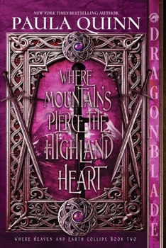 Where Mountains Pierce The Highland Heart: A Scottish Historical Romance (Where Heaven and Earth Collide)