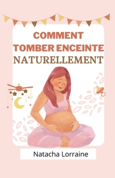 Paperback Comment tomber enceinte naturellement [French] Book