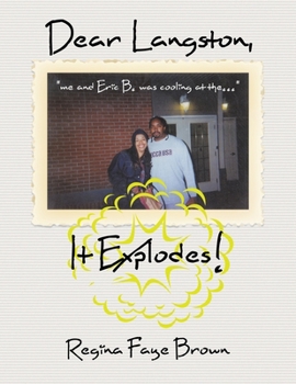 Paperback Dear Langston, It Explodes! Book