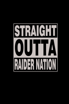 Straight outta raider nation: Food Journal | Track your Meals | Eat clean and fit | Breakfast Lunch Diner Snacks | Time Items Serving Cals Sugar ... | 110  pages | 6 x 9 in | 15.24 x 22.86 cm