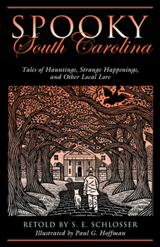 Paperback Spooky South Carolina: Tales Of Hauntings, Strange Happenings, And Other Local Lore Book