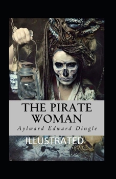 The Pirate Woman Illustrated: Fiction, Fantasy, Romance