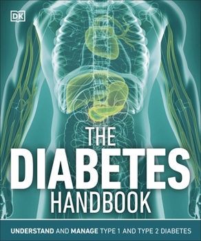 Paperback The Diabetes Handbook: Understand and Manage Type 1 and Type 2 Diabetes Book