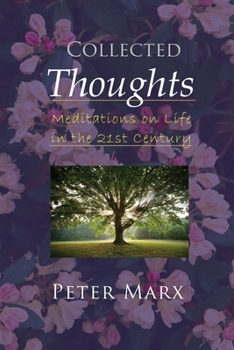 Paperback Collected Thoughts: Meditations on Life in the 21st Century Book