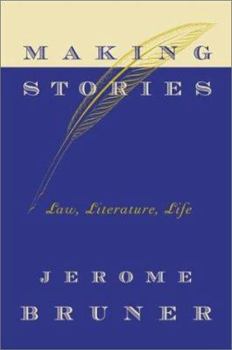 Hardcover Making Stories: Law, Literature, Life Book