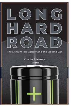 Paperback Hard Road: The Lithium-Ion Battery and the Electric Car Book