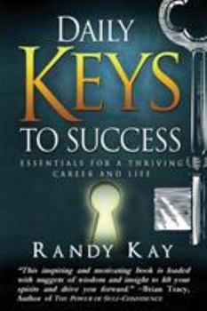 Paperback Daily Keys to Success: Essentials for a Thriving Career and Life Book