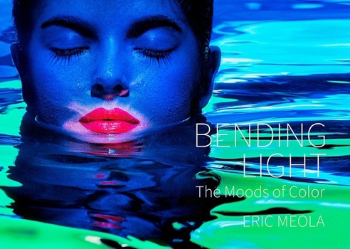 Hardcover Bending Light: The Moods of Color Book