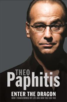 Paperback Enter the Dragon: How I Transformed My Life and How You Can Too. Theo Paphitis with Laurie Stone Book