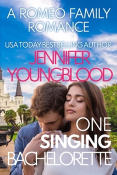 One Singing Bachelorette - Book #7 of the Romeo Family Romance