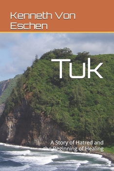 Paperback Tuk: A Story of Hatred and the Beginning of Healing Book
