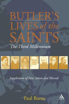 Paperback Butler's Saints of the Third Millennium: Butler's Lives of the Saints: Supplementary Volume Book