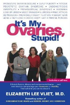Hardcover It's My Ovaries, Stupid! Book